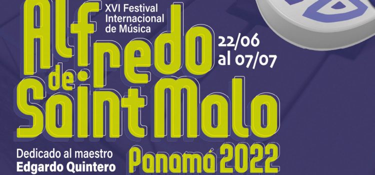 Panamá será sede del XVI Festival Internacional de Música Académica Alfredo De Saint Malo